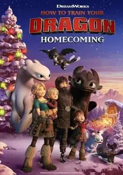 Постер: Как приручить дракона: Возвращение домой / How to Train Your Dragon: Homecoming (2019)