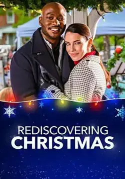 Постер: Заново открывая Рождество / Rediscovering Christmas (2019)