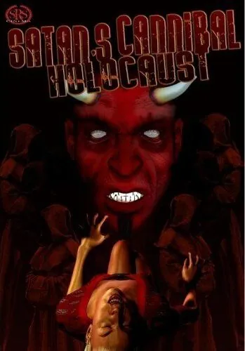 Постер: Ад каннибалов Сатаны / Satan's Cannibal Holocaust (2007)