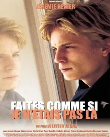 Постер: Притворитесь, что меня здесь нет / Faites comme si je n'étais pas là (2000)