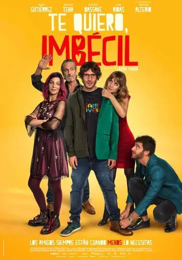 Постер: Я люблю тебя, придурок / Te quiero, imbécil (2020)