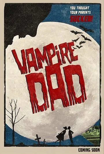 Постер: Папа-вампир / Vampire Dad (2018)