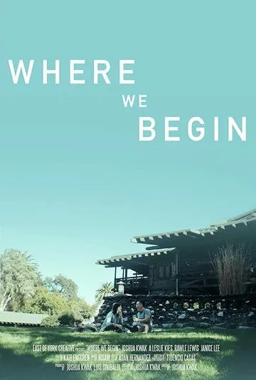 Постер: С чего мы начинаем / Where We Begin (2020)