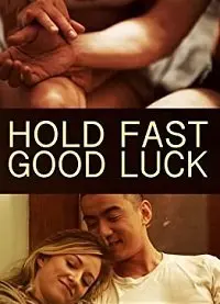 Постер: Держись крепче и удачи / Hold Fast, Good Luck (2020)
