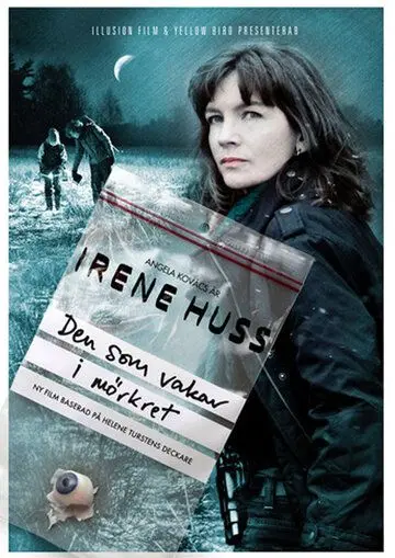 Постер: Ирен Гус: Наблюдающий из темноты / Irene Huss - Den som vakar i mörkret (2011)