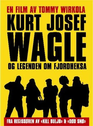 Постер: Курт Йозеф Вагле и легенда о ведьме из фьорда / Kurt Josef Wagle og legenden om Fjordheksa (2010)