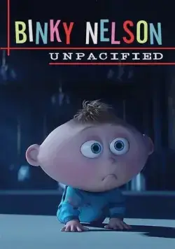 Постер: Неугомонный Бинки Нельсон / Binky Nelson Unpacified (2015)
