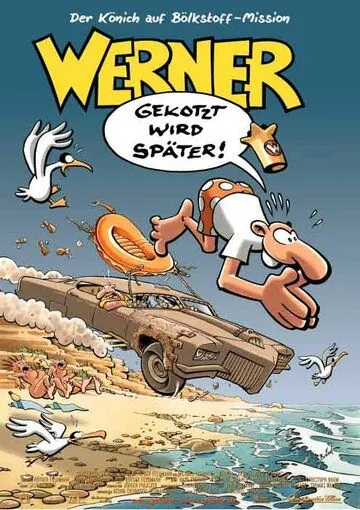 Постер: Вернер. Запаситесь тазиком при просмотре / Werner - Gekotzt wird später! (2003)