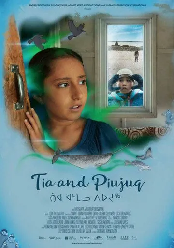 Постер: Тиа и Пиуджук / Tia and Piujuq (2018)