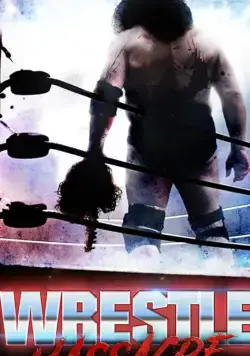 Постер: Кровавый рестлинг / WrestleMassacre (2018)