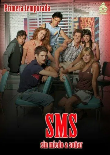 Постер: Мечтать без страха / SMS, sin miedo a soñar (2006)