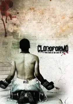 Постер: Хлороформ / Cloroformo (2012)