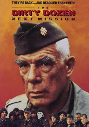 Постер: Грязная дюжина: Следующее задание / The Dirty Dozen: Next Mission (1985)