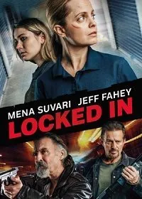 Постер: Запертые / Locked In (2021)