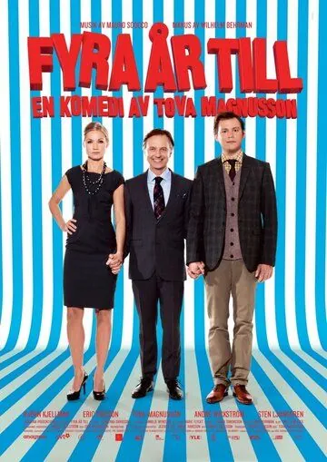 Постер: Ещё четыре года / Fyra år till (2010)