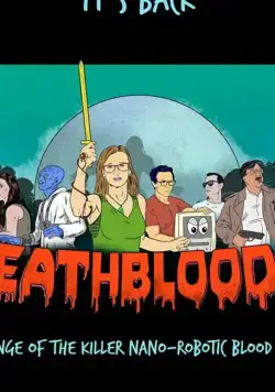 Постер: Смертельная кровь 4: Месть кровавого вируса-убийцы / Death Blood 4: Revenge of the Killer Nano-Robotic Blood Virus (2019)