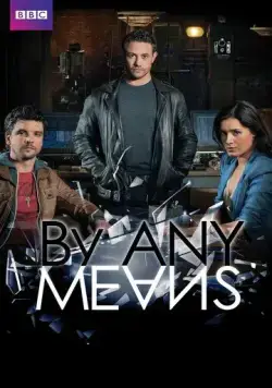 Постер: Любыми средствами / By Any Means (2013)