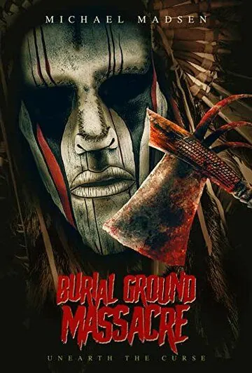 Постер: Резня на кладбище / Burial Ground Massacre (2021)