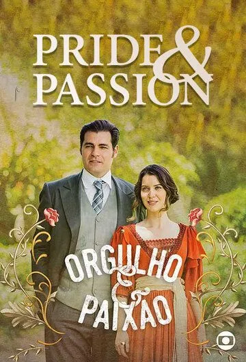 Постер: Гордость и страсть / Orgulho e Paixão (2018)