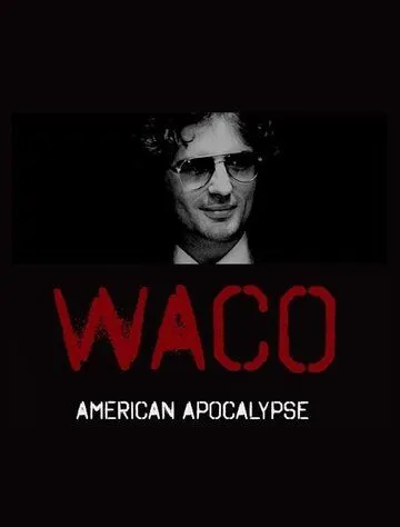 Постер: Уэйко: Американский апокалипсис / Waco: American Apocalypse (2023)