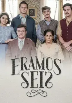 Постер: Нас было шестеро / Éramos Seis (2019)
