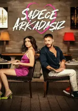 Постер: Просто друзья / Sadece Arkadasiz (2022)