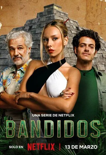 Постер: Банда в поисках сокровищ / Bandidos (2024)