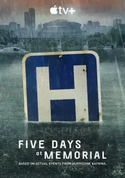 Постер: Пять дней после катастрофы / Five Days at Memorial (2022)