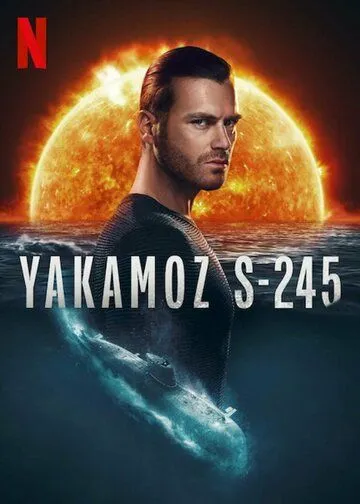 Постер: Подводная лодка Якамоз S-245 / Yakamoz S-245 (2022)