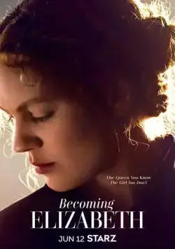 Постер: Становление Елизаветы / Becoming Elizabeth (2022)