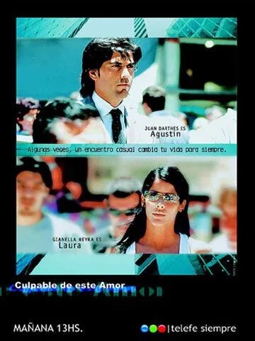 Постер: Тайна Лауры / Culpable de este amor (2004)