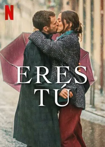 Постер: Любовь с первого поцелуя / Eres tú (2023)