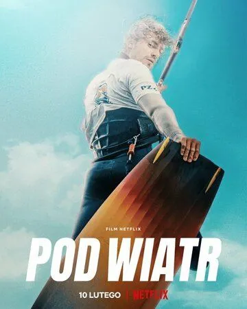 Постер: Навстречу ветру / Pod wiatr (2022)