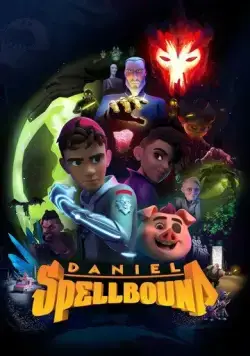 Постер: Дэниел Спеллбаунд: Охотник за волшебством / Daniel Spellbound (2022)