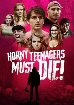 Постер: Развратные подростки должны умереть! / Horny Teenagers Must Die! (2024)