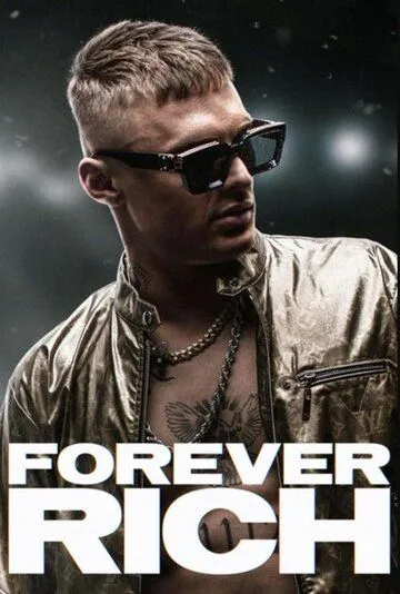 Постер: Вечно богатый / Forever Rich (2021)
