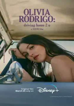 Постер: Оливия Родриго: Еду домой к тебе / Olivia Rodrigo: Driving Home 2 U (2022)