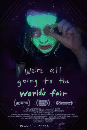 Постер: Мы все идем на всемирную выставку / We're All Going to the World's Fair (2021)