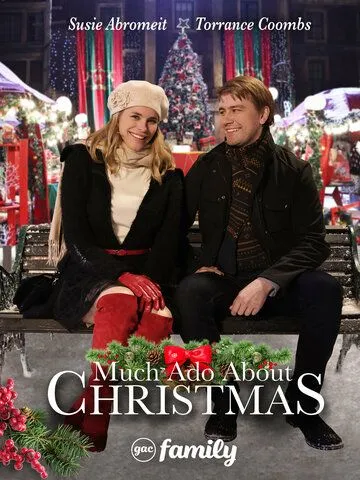 Постер: Много шума вокруг Рождества / Much Ado About Christmas (2021)