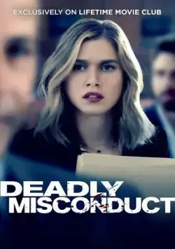 Постер: Смертельный проступок / Deadly Misconduct (2021)