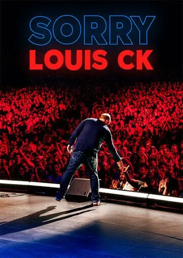 Постер: Луи Си Кей: Извините / Louis C.K.: Sorry (2021)