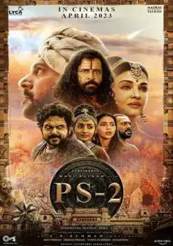 Постер: Сын Кавери: Часть вторая / Ponniyin Selvan: Part Two (2023)