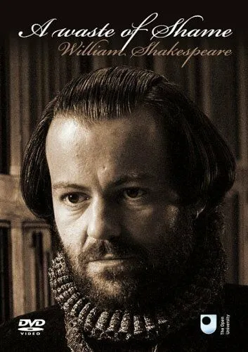 Постер: Загадка сонетов Шекспира / A Waste of Shame: The Mystery of Shakespeare and His Sonnets (2005)