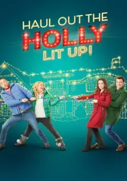 Постер: Устроим Рождество 2 / Haul Out the Holly: Lit Up (2023)