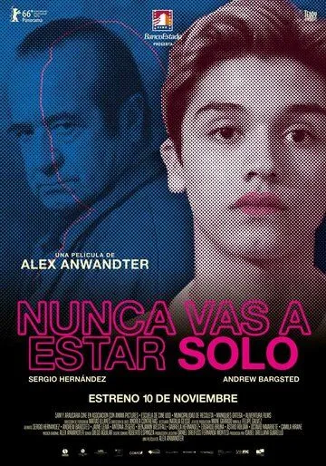 Постер: Ты никогда не будешь один / Nunca Vas a Estar Solo (2016)