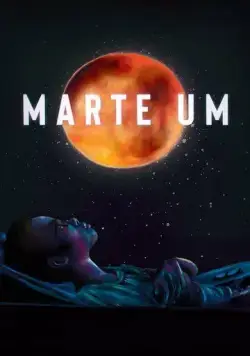 Постер: Марс Один / Marte Um (2022)