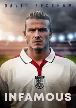 Постер: Разная слава Дэвида Бекхэма / David Beckham: Infamous (2021)