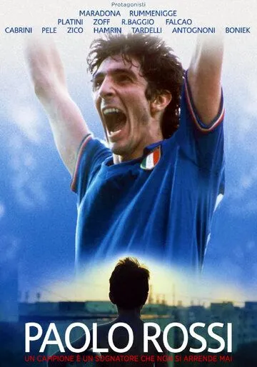 Постер: Паоло Росси. Мечтатель и борец / Paolo Rossi, The Heart of a Champion (2018)