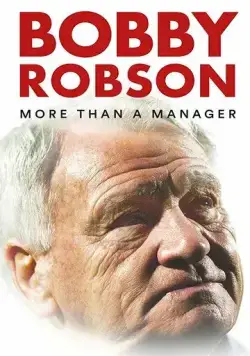 Постер: Бобби Робсон: Больше, чем менеджер / Bobby Robson: More Than a Manager (2018)