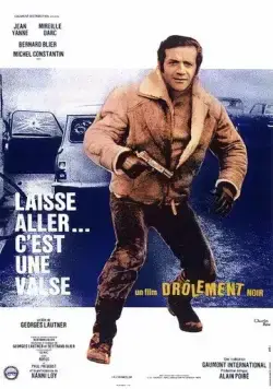 Постер: Пусть звучит этот вальс / Laisse aller... c'est une valse (1971)